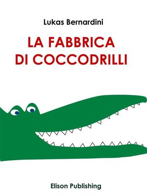 cover image of La Fabbrica Di Coccodrilli